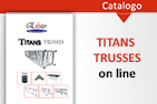 Catalogue titans trusses